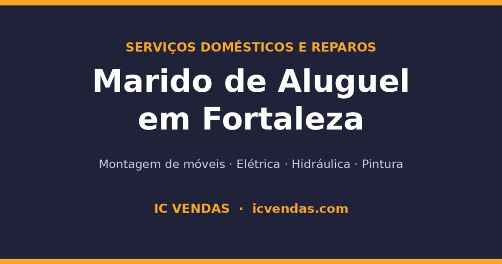 Marido de aluguel em Fortaleza - montagem de móveis, elétrica, hidráulica e pequenos reparos